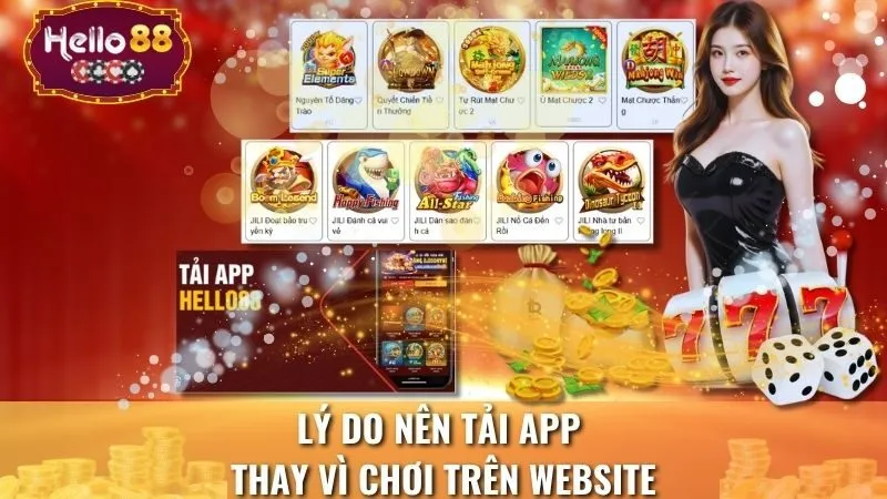 Lý do nên tải app thay vì chơi trên website